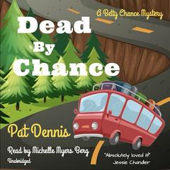 Dead by Chance by Pat Dennis audiobook