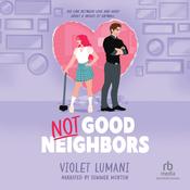 Not Good Neighbors by  Violet Lumani audiobook