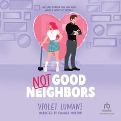 Not Good Neighbors by Violet Lumani audiobook