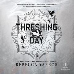 Threshing Day (Wing and Claw Collection) by Rebecca Yarros audiobook