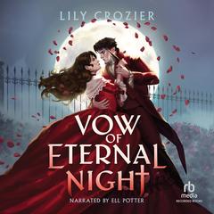 Vow of Eternal Night by Lily Crozier audiobook