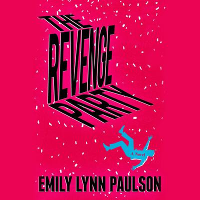 The Revenge Party by Emily Lynn Paulson audiobook