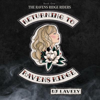 Returning to Ravens Ridge by DJ Lavely audiobook