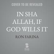 In Sha Allah, If God Wills It by  Ron Farina audiobook