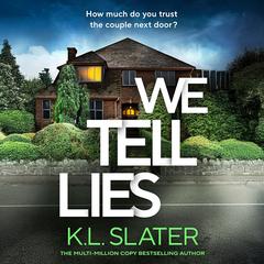 We Tell Lies by K. L. Slater audiobook