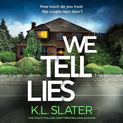 We Tell Lies by K. L. Slater audiobook