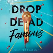 Drop Dead Famous by  Jennifer Pearson audiobook