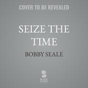 Seize the Time by  Bobby Seale audiobook