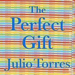 The Perfect Gift by Julio Torres audiobook