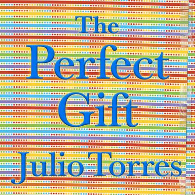 The Perfect Gift by Julio Torres audiobook