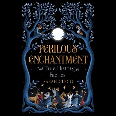Perilous Enchantment by Sarah Clegg audiobook