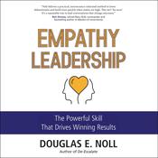 The Empathy Leadership by  Douglas E. Noll audiobook