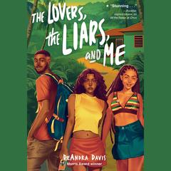 The Lovers, the Liars, and Me by DeAndra Davis audiobook