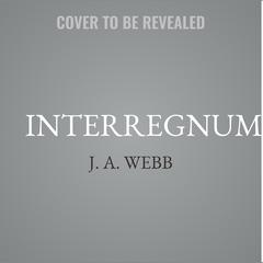 Interregnum by J. A. Webb audiobook