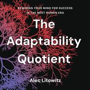 The Adaptability Quotient by  Alec Litowitz audiobook