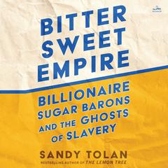 Bittersweet Empire by Sandy Tolan audiobook