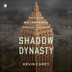 Shadow Dynasty by Kevin Carey audiobook