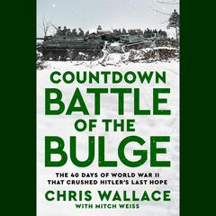 Countdown Battle of the Bulge by Chris Wallace audiobook