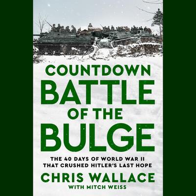 Countdown Battle of the Bulge by Chris Wallace audiobook