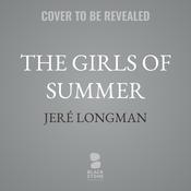 The Girls of Summer by  Jeré Longman audiobook