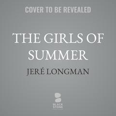 The Girls of Summer by Jeré Longman audiobook