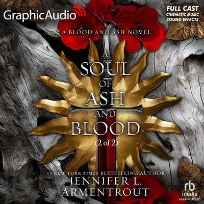 A Soul of Ash and Blood (2 of 2) [Dramatized Adaptation] by Jennifer L. Armentrout audiobook