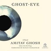 Ghost-Eye by  Amitav Ghosh audiobook