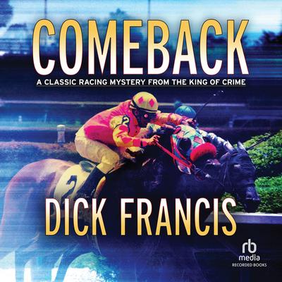 Comeback by Dick Francis audiobook