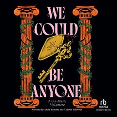 We Could Be Anyone by Anna-Marie McLemore audiobook