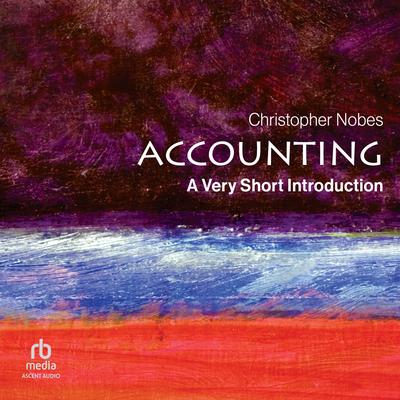 Accounting: A Very Short Introduction by Christopher Nobes audiobook