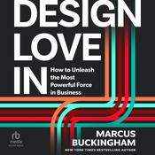 Design Love In by  Marcus Buckingham audiobook