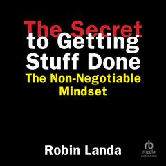 The Secret to Getting Stuff Done by Robin Landa audiobook