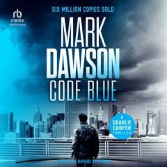 Code Blue by Mark Dawson audiobook