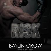 Risk by  Baylin Crow audiobook