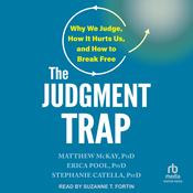 The Judgment Trap by  Matthew McKay PhD audiobook
