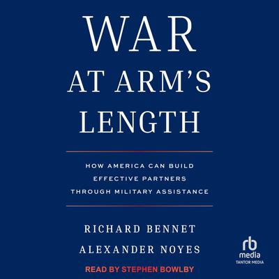 War at Arm's Length by Richard Bennet audiobook