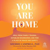 You Are Home by  Sherrie Campbell PhD audiobook