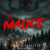 The Malice by  Tyler Hauth audiobook