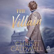 The Villain by  Christi Caldwell audiobook