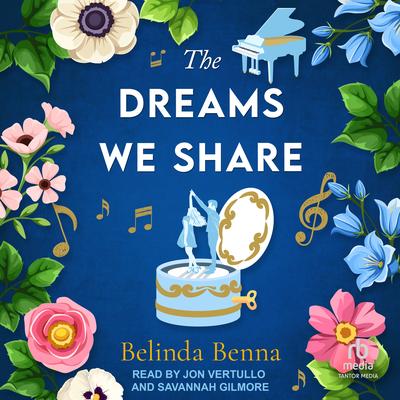 The Dreams We Share by Belinda Benna audiobook