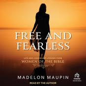 Free and Fearless by  Madelon Maupin audiobook