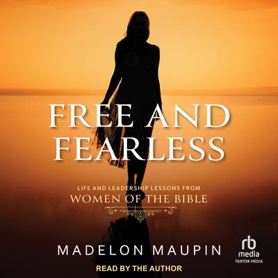 Free and Fearless by Madelon Maupin audiobook