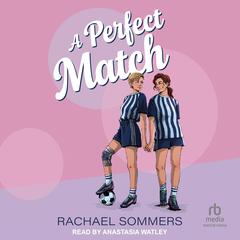 A Perfect Match by Rachael Sommers audiobook