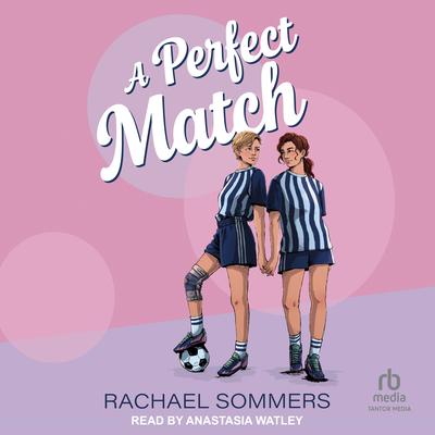 A Perfect Match by Rachael Sommers audiobook