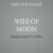 Wife of Moon by  Margaret Coel audiobook