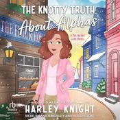The Knotty Truth About Alphas by  Harley Knight audiobook