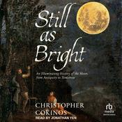 Still As Bright by  Christopher Cokinos audiobook