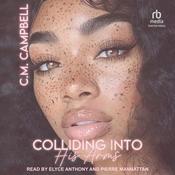 Colliding Into His Arms by  C.M. Campbell audiobook