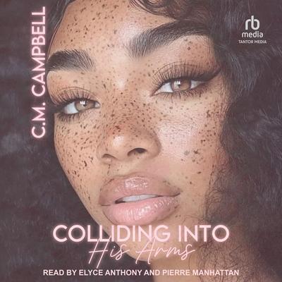 Colliding Into His Arms by C.M. Campbell audiobook