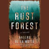The Rust Forest by  Anders de la Motte audiobook